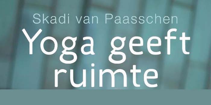 ‘Yoga geeft Ruimte’ van Skadi van Paaschen
