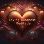 Loving-Kindness meditatie